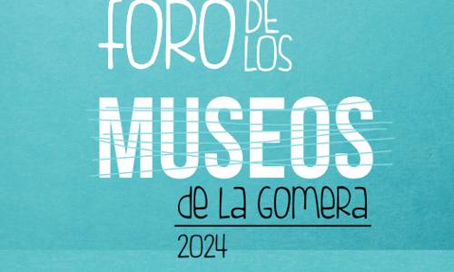 Imagen de El Foro de los Museos de La Gomera celebra este fin de semana doble jornada en Valle Gran Rey y Hermigua
